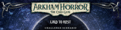 Arkham Horror: El Juego de Cartas – Reposo Eterno: Escenario de Desafío