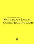 RPG Item: Monstrous Lair #04: Goblin Raiding Camp
