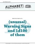 RPG Item: Alphabet Soup: (Unusual) Warning Signs and 1d100 of them