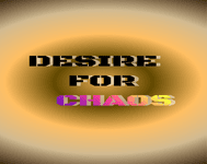Desire FOR Chaos
