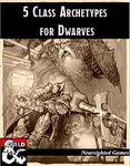 RPG Item: 5 Class Archetypes for Dwarves
