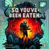 So You've Been Eaten shops Collectors Edition