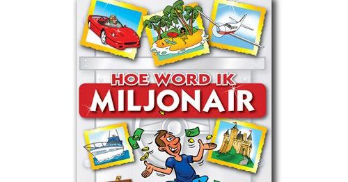 Hoe Word Ik Een Miljonair