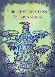 The Restoration of Ilkannon