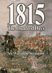 1815: The Hundred Days – Six Wargame Scenarios for General dArmee