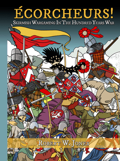 Écorcheurs! Skirmish Wargaming in the Hundred Years War
