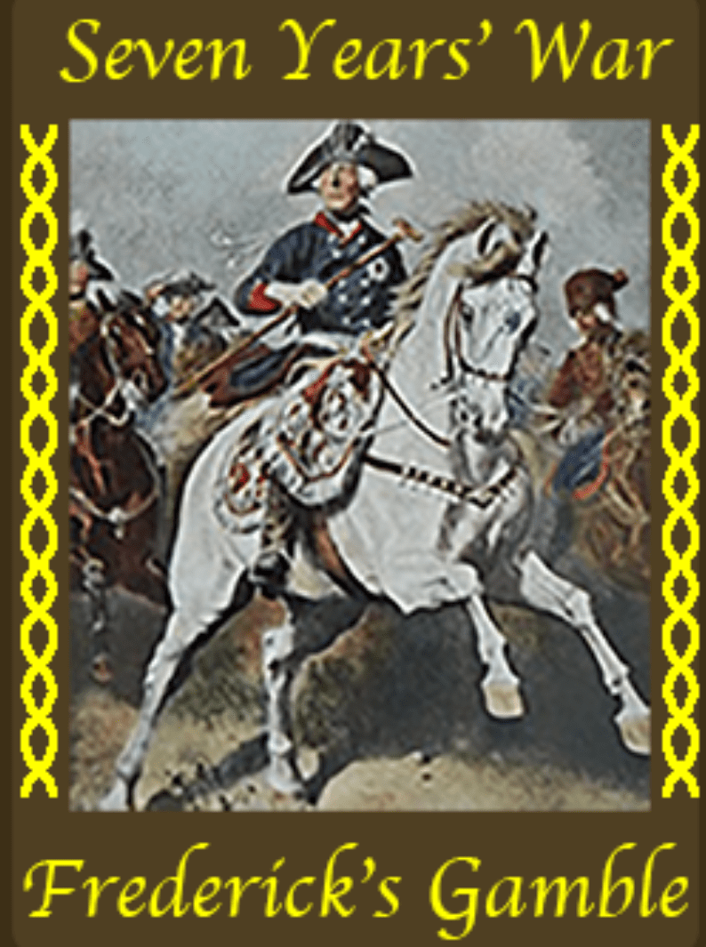 The Seven Years War: Frederick's Gamble