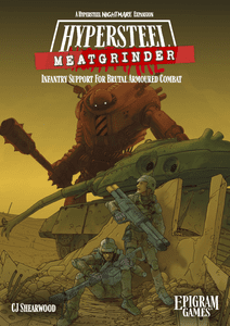 Hypersteel Meatgrinder: Infantry Support For Brutal Armoured Combat