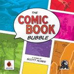 Board Game: The Comic Book Bubble