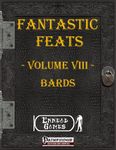RPG Item: Fantastic Feats Volume 08: Bards