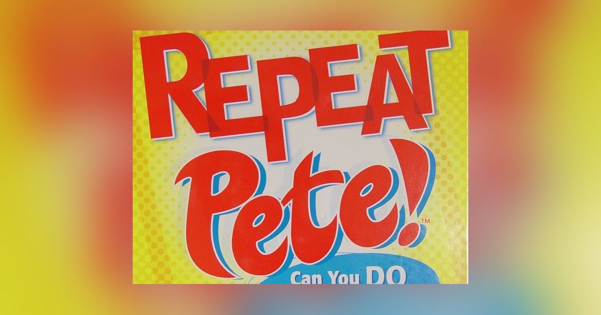 Repeat Pete! | Board Game | BoardGameGeek