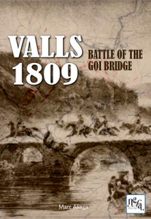 Valls 1809: Battle of the Goi Bridge