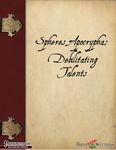 RPG Item: Spheres Apocrypha: Debilitating Talents