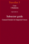 RPG Item: Core I Bunkeria Subsector Guide General Details for Imperial Forces