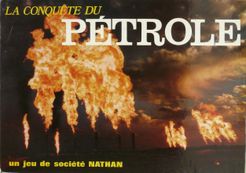 La Conquête du Pétrole