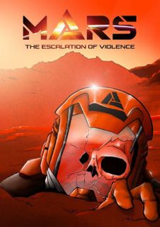 Mars: The Escalation of Violence