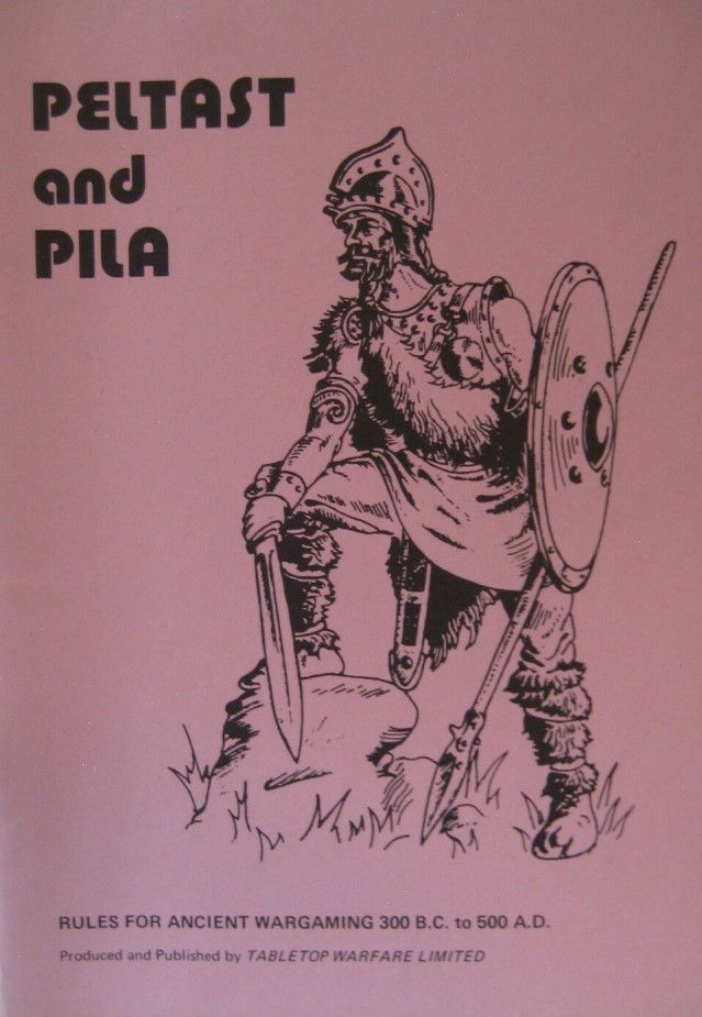 Peltast and Pila: Rules for Ancient Wargaming 300 B.C. to 500 A.D.