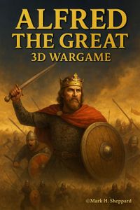 Alfred the Great: The Great Heathen Army 871AD – 3D Wargame