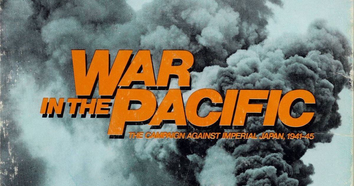 War in the Pacific: The Campaign Against Imperial Japan, 1941-45 