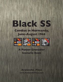 Black SS: Combat in Normandy, June-August 1944 – A Panzer Grenadier Scenario Book