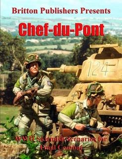 Chef-du-Pont: WWII Skirmish Scenarios for Final Combat