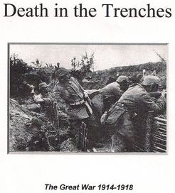 Death In The Trenches: The Great War, 1914-1918 box art