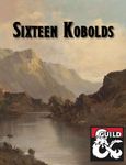 RPG Item: Sixteen Kobolds