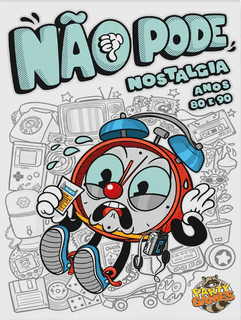 Não Pode: Nostalgia 80 e 90
