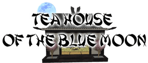 Tea House of the Blue Moon