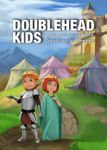 More Doublehead Kids videos