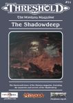 Issue: Threshold (Issue 14 - Jan 2017) The Shadowdeep