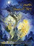RPG Item: Courts of the Shadow Fey (4E)