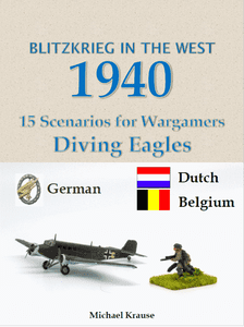 Blitzkrieg in the West 1940: 15 Scenarios for Wargamers – Diving Eagles