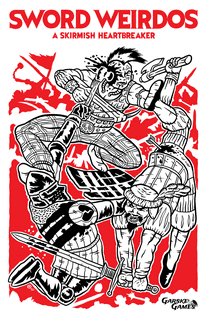 Sword Weirdos: A Skirmish Heartbreaker