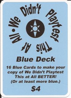 We Didn't Playtest This at All: Blue Deck