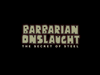 Video Game: Barbarian Onslaught: The Secret of Steel
