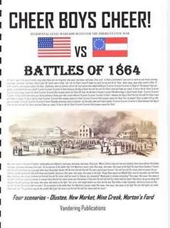Cheer Boys Cheer: Battles of 1864