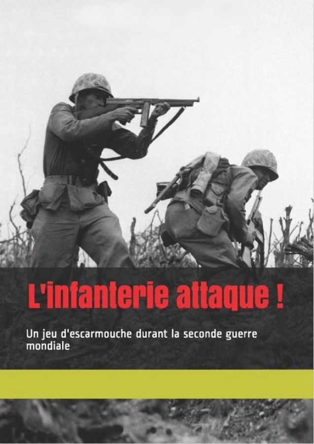 L'infanterie attaque !: Un jeu d'escarmouche durant la seconde guerre mondiale cover art