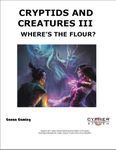 RPG Item: Cryptids and Creatures III: Where's The Flour?
