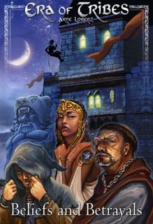 Era of Tribes: Beliefs and Betrayals