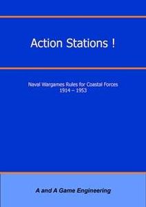 Action Stations! Naval Wargame Rules for Coastal Forces 1914-1953 (Fourth Edition)