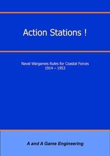 Action Stations!: Naval Wargame Rules for Coastal Forces 1914-1953 (Fourth Edition)
