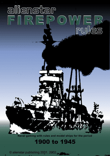 Firepower Naval wargaming Rules: Naval Gaming with Rules and Model Ships for the Period 1900 to 1945
