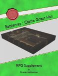 RPG Item: Battlemap: Castle Great Hall