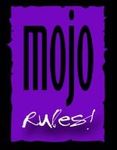 System: Mojo Rules!