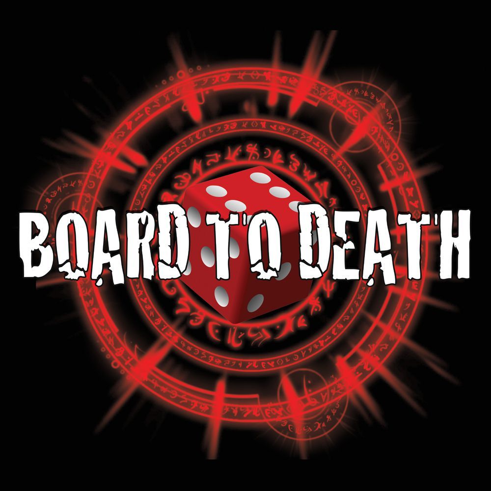 BOARD TO DEATH