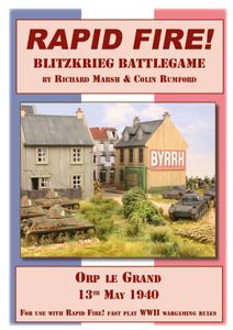 Rapid Fire: Blitzkrieg Battlegame – Orp le Grand, 13th May 1940