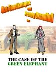 Ace Goodknight and Penny Dreadfull in The Case of the Green Elephant