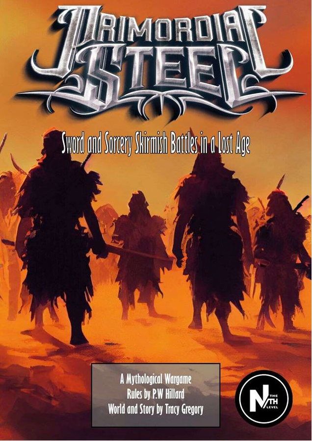 Primordial Steel: Sword and Sorcery Skirmish Battles in a Lost Age