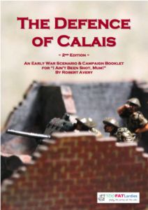 The Defence Of Calais An Early War Scenario Campaign Booklet For I Ain T Been Shot Mum Board Game Boardgamegeek